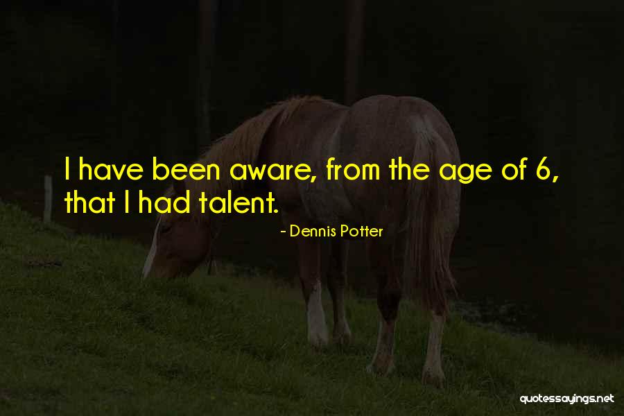 Dennis Potter Quotes 1335516 Dennis Potter Quotes 1335516