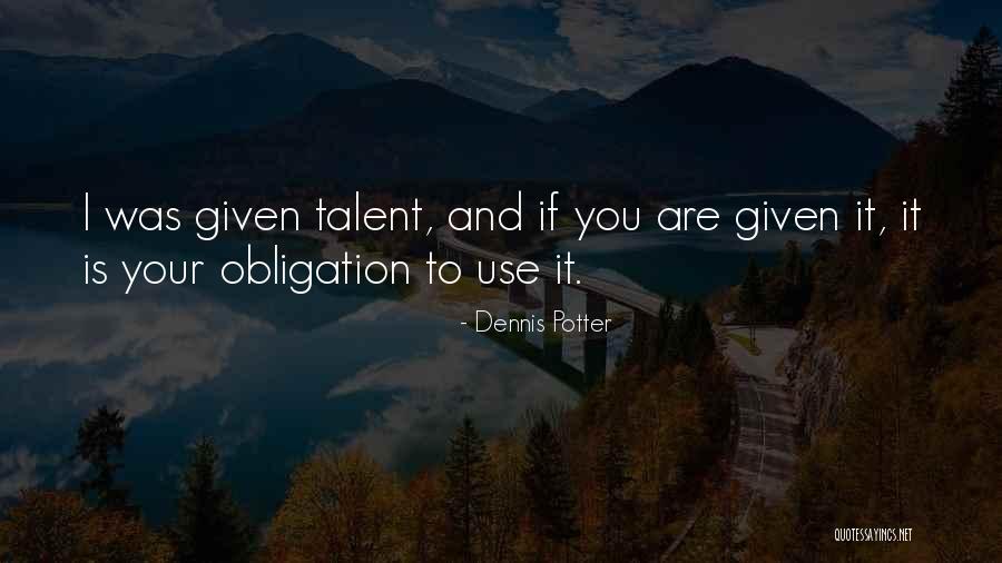 Dennis Potter Quotes 1459249