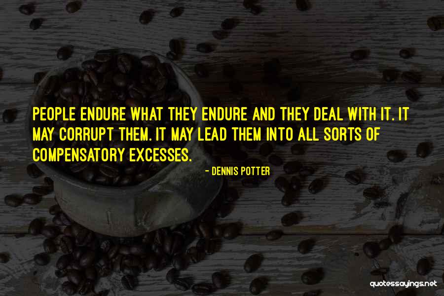 Dennis Potter Quotes 913826 Dennis Potter Quotes 913826