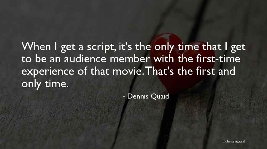 Dennis Quaid Movie Quotes By Dennis Quaid