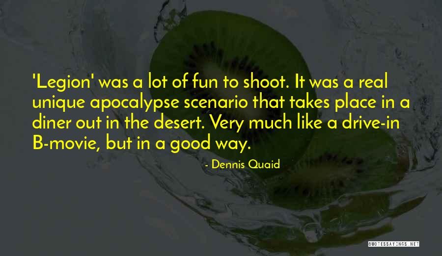 Dennis Quaid Movie Quotes By Dennis Quaid