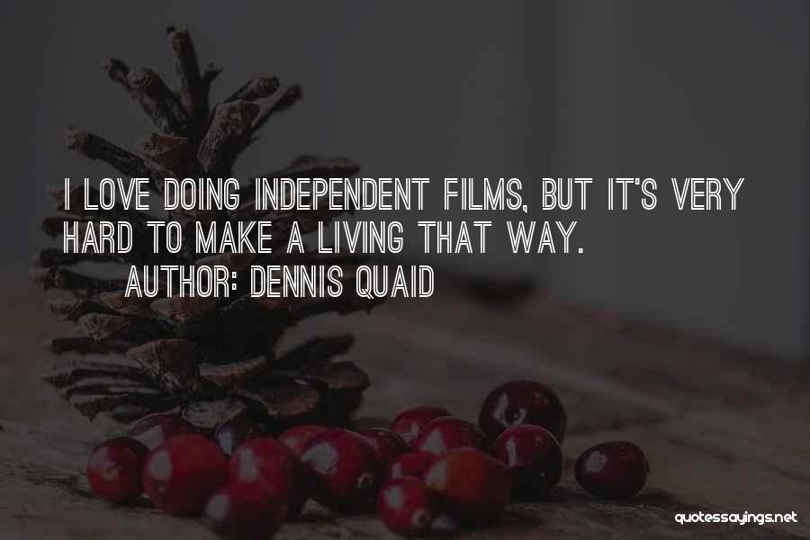 Dennis Quaid Quotes 1397635