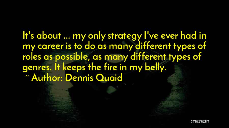 Dennis Quaid Quotes 1533874