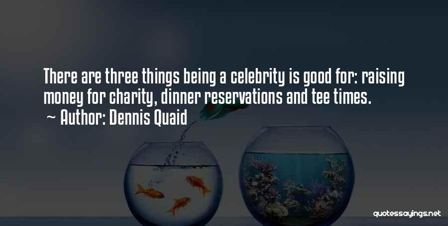 Dennis Quaid Quotes 1641631