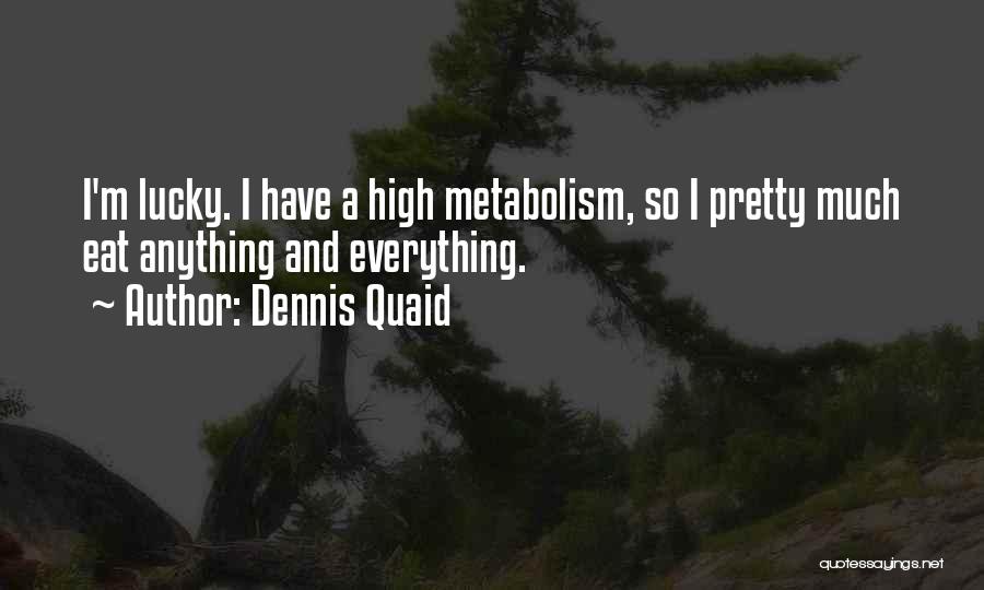 Dennis Quaid Quotes 1766559