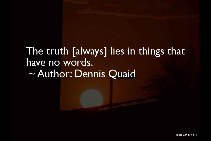 Dennis Quaid Quotes 185423