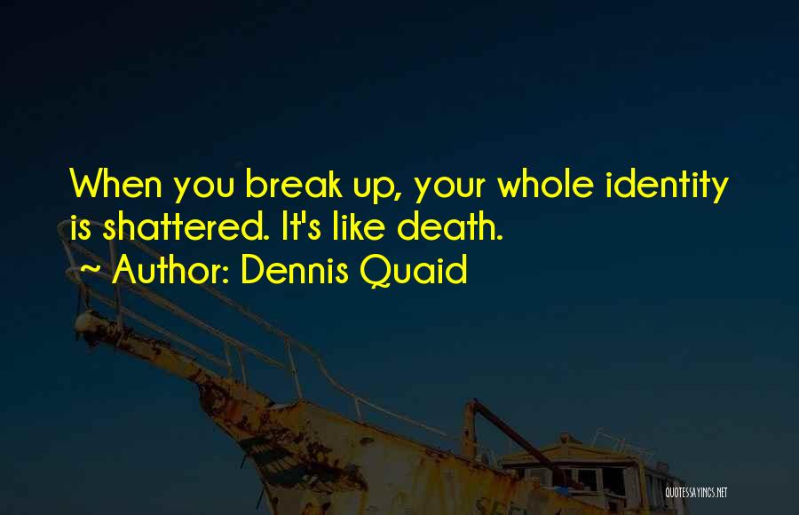 Dennis Quaid Quotes 2054830