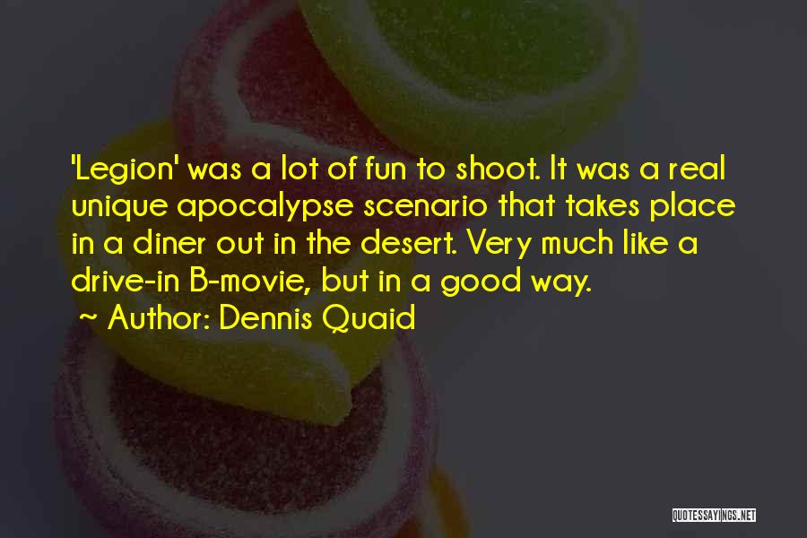 Dennis Quaid Quotes 531338