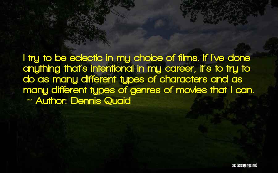 Dennis Quaid Quotes 736806