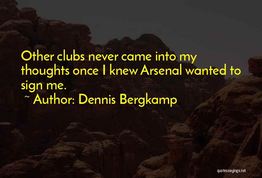 Dennis Quotes By Dennis Bergkamp