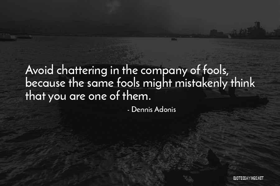 Dennis Quotes Quotes By Dennis Adonis Dennis Quotes Quotes By Dennis Adonis