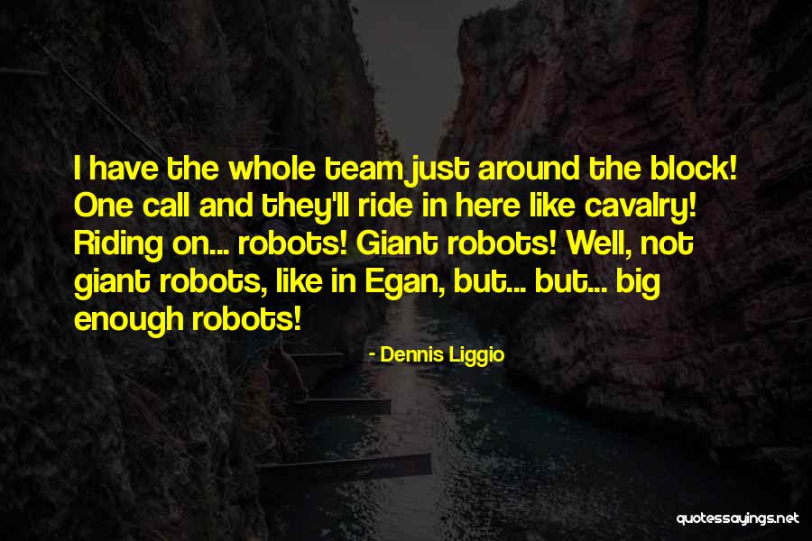 Dennis Quotes Quotes By Dennis Liggio Dennis Quotes Quotes By Dennis Liggio