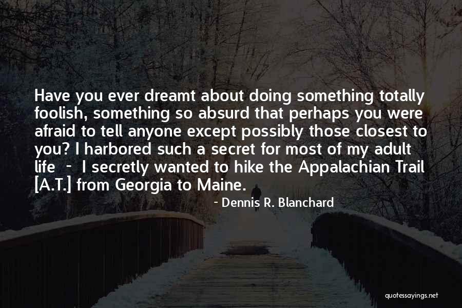 Dennis R. Blanchard Quotes 2237434 Dennis R. Blanchard Quotes 2237434