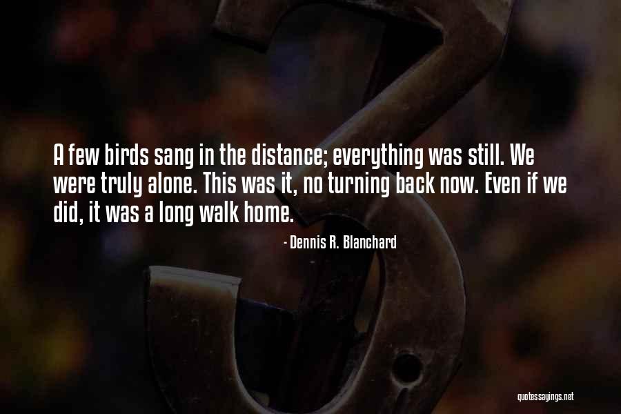 Dennis R. Blanchard Quotes 583046 Dennis R. Blanchard Quotes 583046