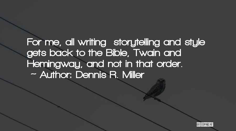 Dennis R. Miller Quotes 1097477