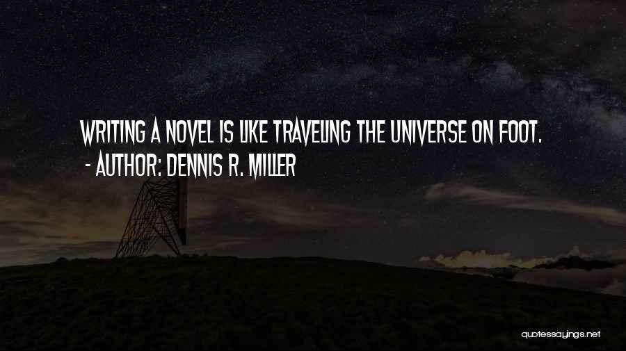 Dennis R. Miller Quotes 1937415