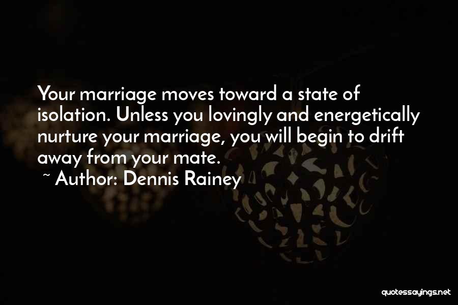 Dennis Rainey Marriage Quotes By Dennis Rainey