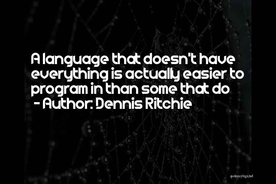 Dennis Ritchie Quotes 514678