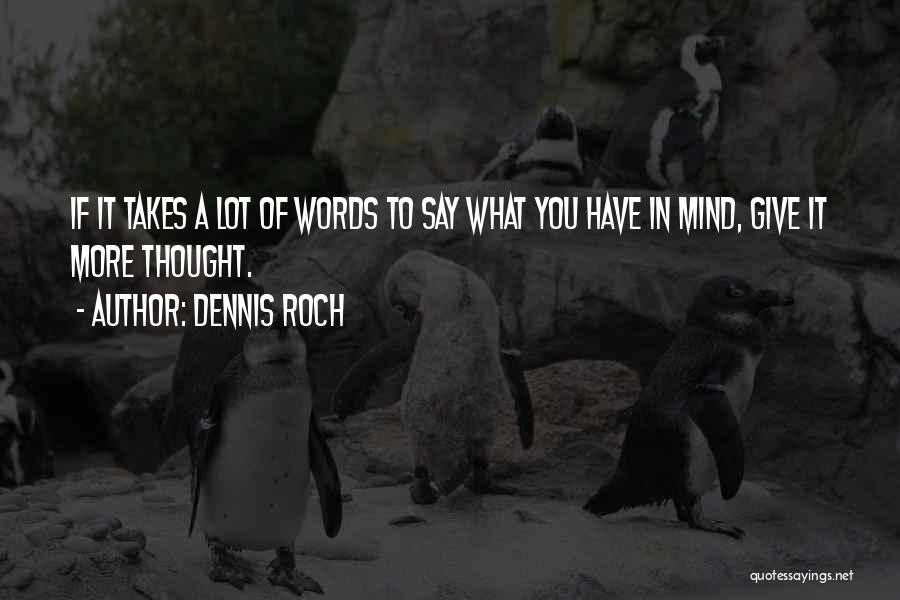 Dennis Roch Quotes 1396046