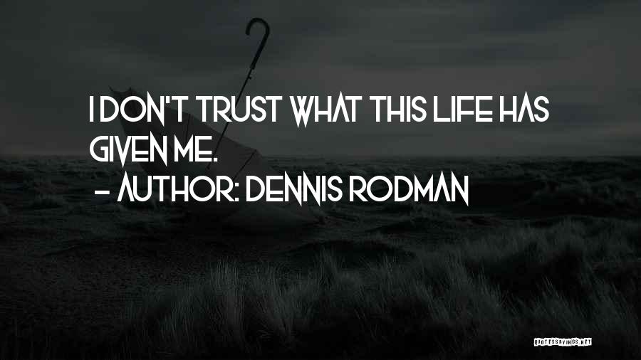 Dennis Rodman Quotes 1007635