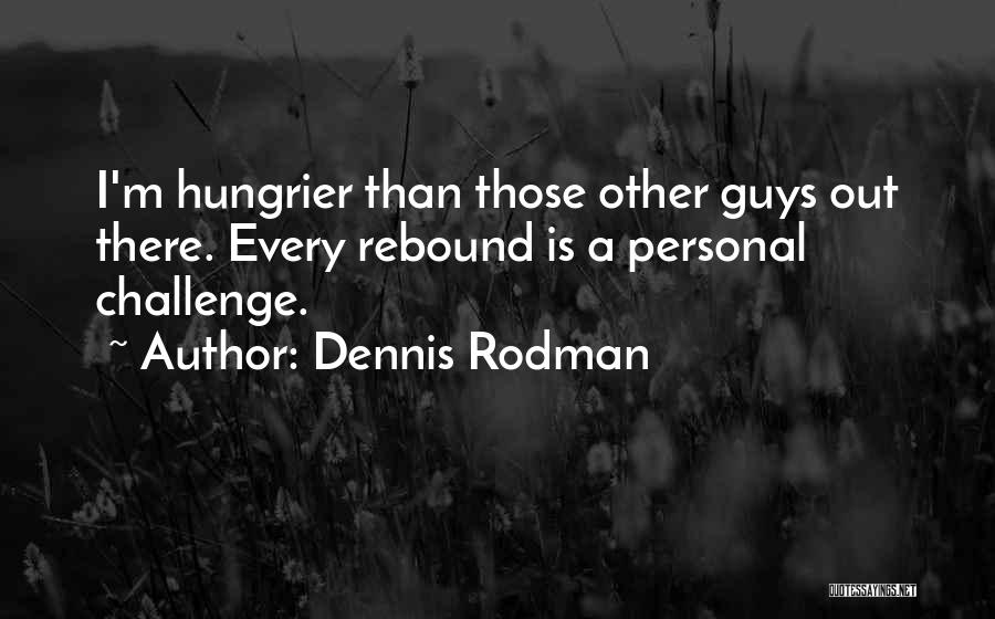 Dennis Rodman Quotes 1166259