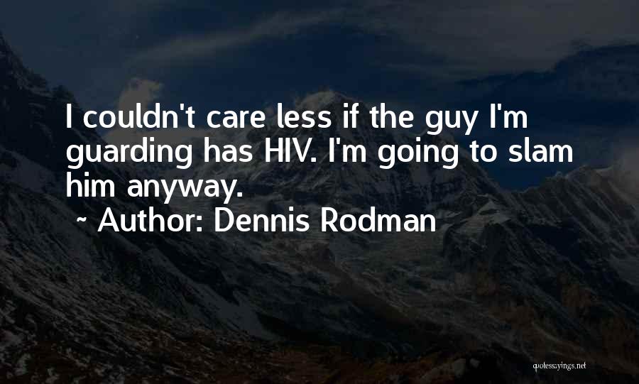 Dennis Rodman Quotes 1835487