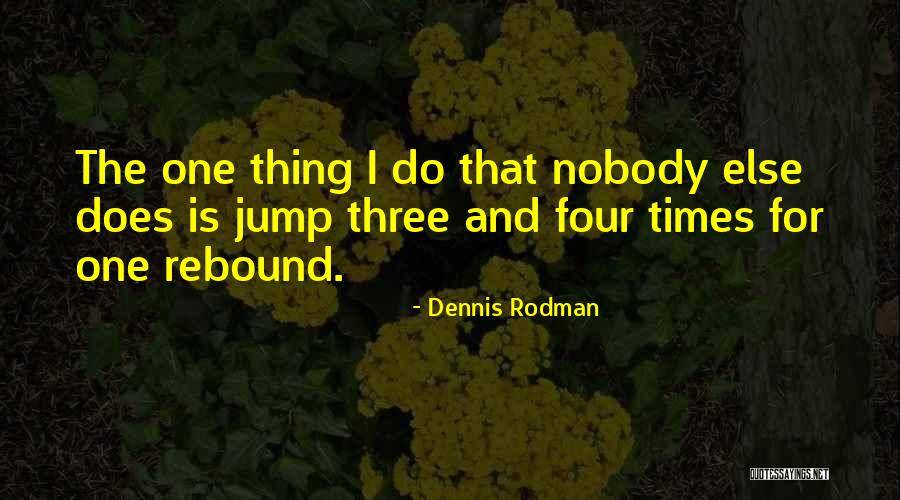 Dennis Rodman Quotes 1872694