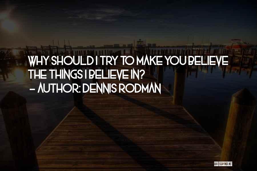 Dennis Rodman Quotes 1960899