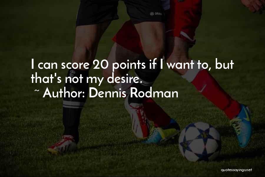 Dennis Rodman Quotes 217791