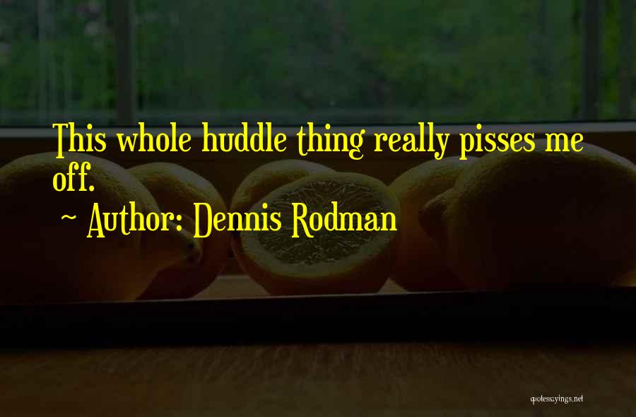 Dennis Rodman Quotes 2181018