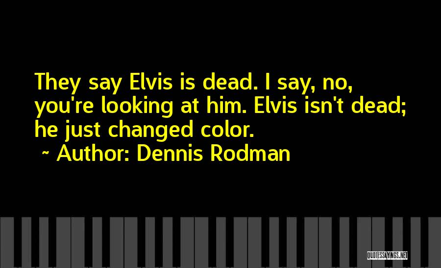 Dennis Rodman Quotes 637284