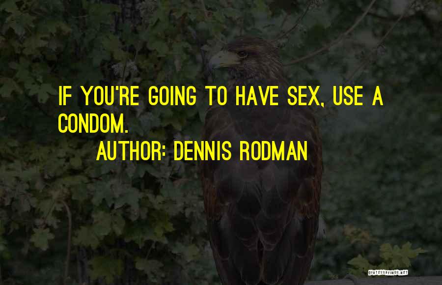 Dennis Rodman Quotes 832830
