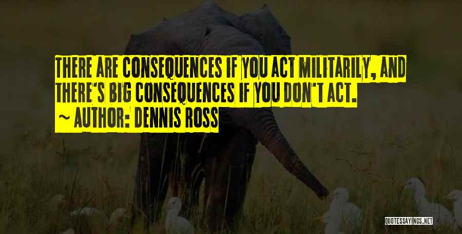 Dennis Ross Quotes 475031