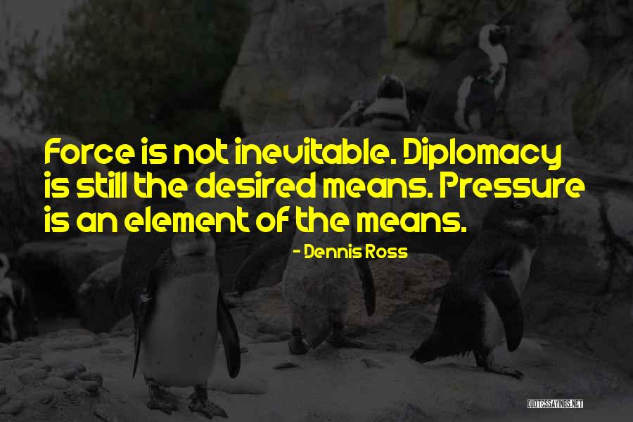 Dennis Ross Quotes 840589 Dennis Ross Quotes 840589
