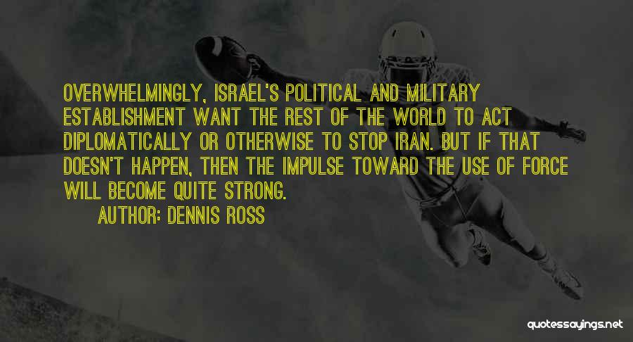 Dennis Ross Quotes 90981