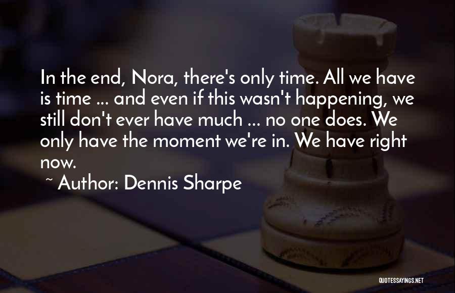 Dennis Sharpe Quotes 1149963