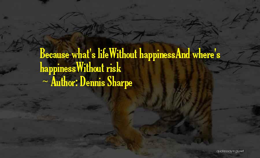 Dennis Sharpe Quotes 1380360