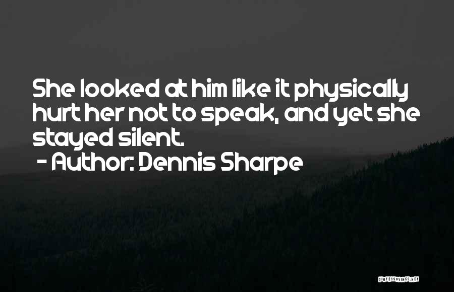 Dennis Sharpe Quotes 327303