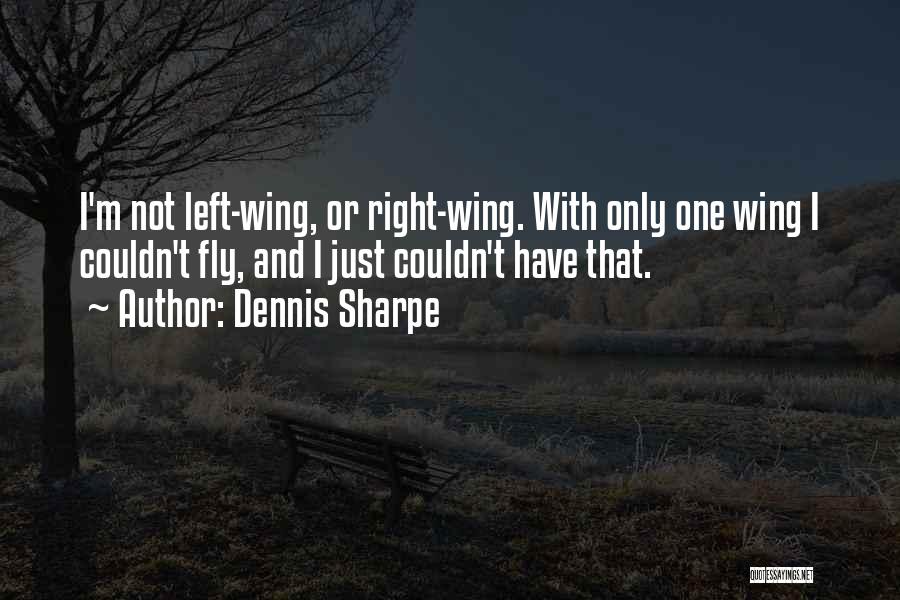 Dennis Sharpe Quotes 657677