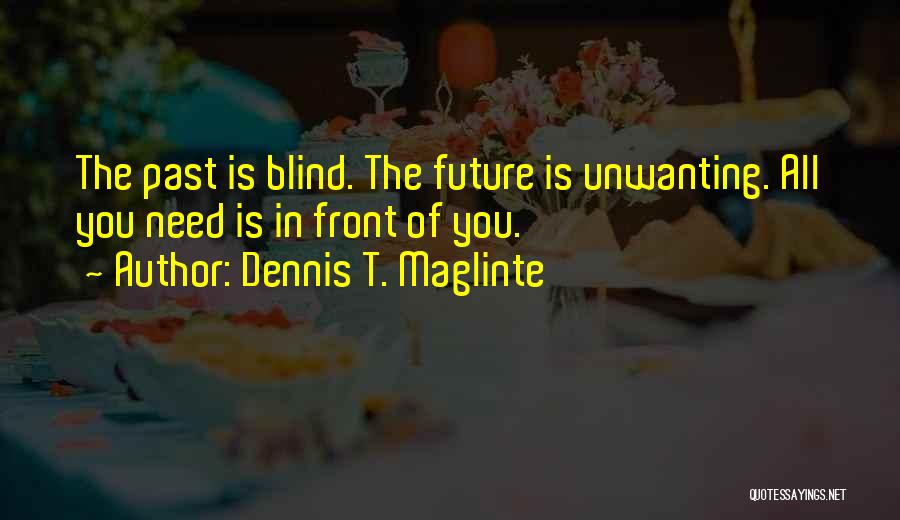 Dennis T. Maglinte Quotes 1626242