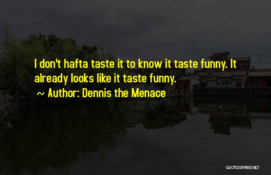 Dennis The Menace Quotes 1647534