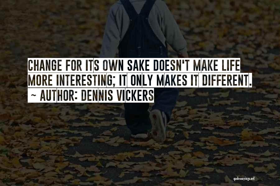 Dennis Vickers Quotes 1348604