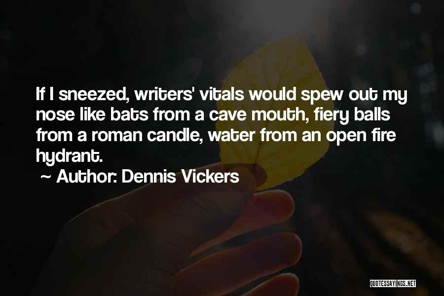 Dennis Vickers Quotes 1412798