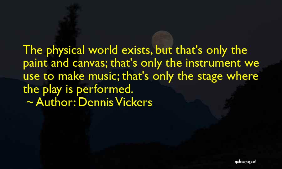 Dennis Vickers Quotes 1449731