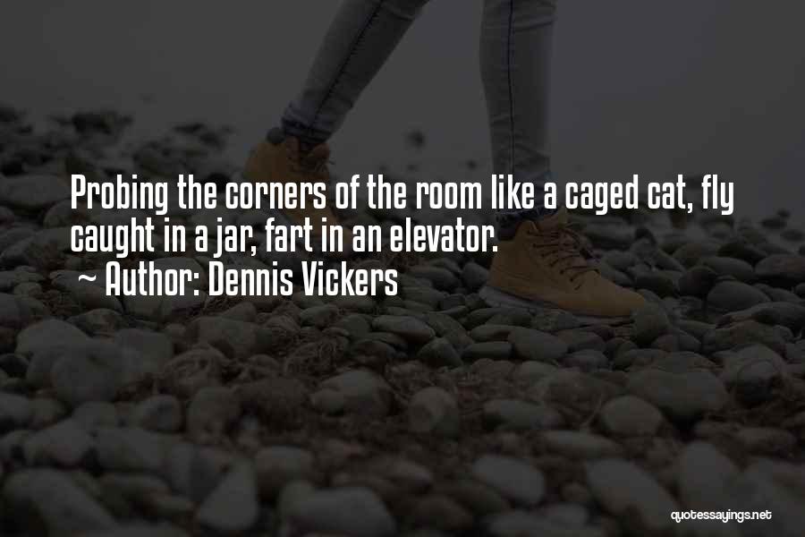 Dennis Vickers Quotes 1752830