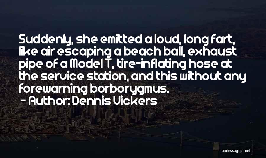 Dennis Vickers Quotes 1836760