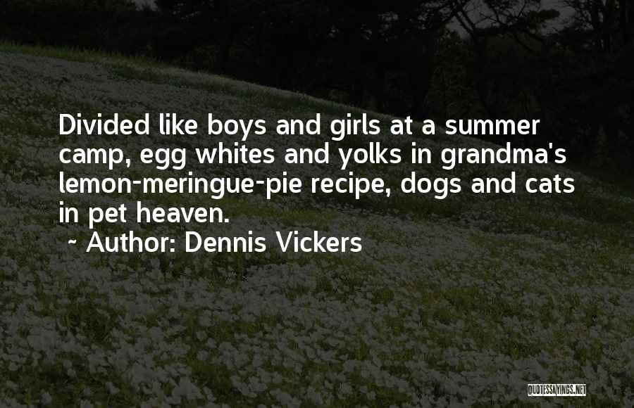 Dennis Vickers Quotes 2209874