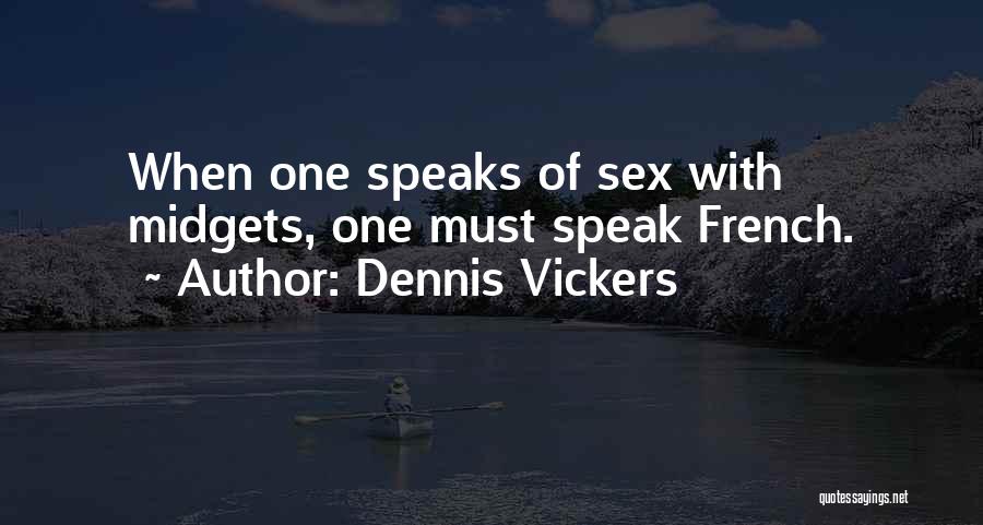 Dennis Vickers Quotes 690886