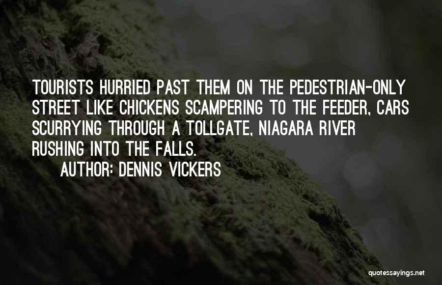 Dennis Vickers Quotes 741398