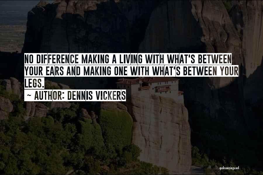 Dennis Vickers Quotes 931062